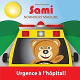 Sami Nounours Magique Urgence Lhpital Dition En Couleurs
