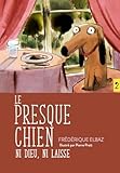 Le presque chien