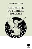 Une sorte de lumière spéciale