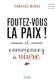 Foutez-vous la paix!