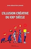 L'illusion créative du XXIe siècle