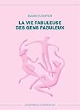 La vie fabuleuse des gens fabuleux