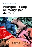 Pourquoi Trump ne mange pas de tofu