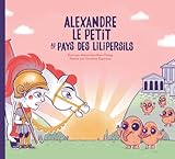 Alexandre le Petit au pays des Lilipersils