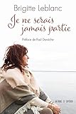 Je ne serais jamais partie