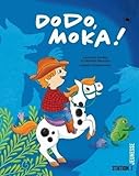 Dodo, Moka!