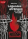 Légendes étranges pour une nuit sans lune