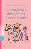 Cartographie des apôtres à deux sucres