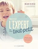 Soyez l'expert de votre tout-petit