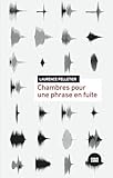 Chambres pour une phrase en fuite