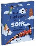 Mes 7 histoires du soir du Québec