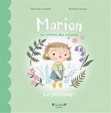 Marion au rythme des saisons. Le printemps