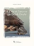 La vie et l'œuvre de Derek Doyle