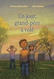 Un jour, grand-père a volé