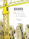 Maman sur le fil à plomb