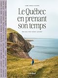 Le Québec en prenant son temps