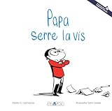 Papa serre la vis
