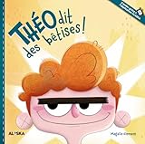 Théo dit des bêtises !