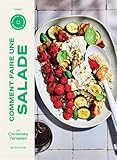 Comment faire une salade