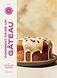 Comment faire un gâteau
