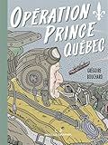 Opération Prince Québec