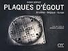 Plaques d'égout, Bruxelles-Belgique-Europe