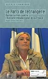 Le Parti de l'étrangère : Marine Le Pen contre l'histoire républicaine de la France