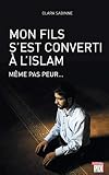 Mon Fils Sest Converti Lislam Mme Pas Peur