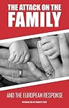 The attack on the family and the european response