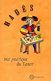 Ma Pratique Du Tarot