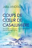 Coups De Coeur De Casalumiere Rencontres Tmoignages Anecdotes Rflexions Chez Un Mdium Au Brsil