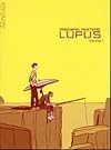 Lupus, Tome 1 :