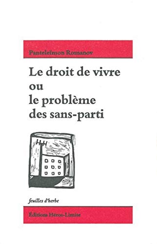 Le droit de vivre ou le probl&egrave;me des sans-parti Pantele&iuml;mon 