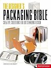 The Designer's Packaging Bible: Creative Solutions for Outstanding Design