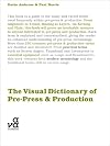 The Visual Dictionary of Pre-Press and Production (Visual Dictionaries)