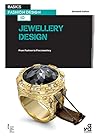 Basics Fashion Design 10: Jewellery Design: From Fashion to Fine Jewellery - Elizabeth Galton