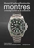 Manuel D'authentification Des Montres Contemporaines Et De Collection