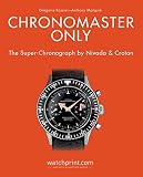 Chronomaster Only The Superchronograph By Nivada And Croton