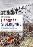 L'%C3%A9pop%C3%A9e Sib%C3%A9rienne : La Russie %C3%A0 La Conqu%C3%AAte De La Sib%C3%A9rie Et Du Grand Nord