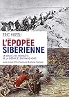 L'épopée sibérienne : La Russie à la conquête de la Sibérie et du Grand Nord