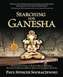 Searching for Ganesha: Collecting Images of the Sweet-Loving, Elephant-Headed Hindu Deity Everybody Admires