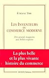 Les Inventeurs Du Commerce Moderne Des Grands Magasins Aux Bbsrequins