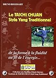 Le Taichi Chuan : Style Yang Traditionnel : De La Forme %C3%A0 La Fluidit%C3%A9 Au Fil De L'%C3%A9nergie...