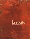 La Route Traces Gravures Et Crits