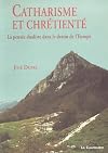 Catharisme et chrétienté : La pensée dualiste dans le destin de l'Europe