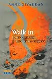 Walk In Tmoignage Dune Transmigre