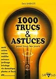 1000 Trucs Et Astuces