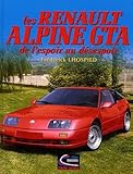 Les Renault Alpine Gta. De L'espoir Au D%C3%A9sespoir
