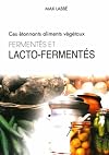 Ces Etonnants Aliments Végétaux Fermentés