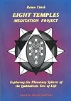 The Eight Temples Meditation Project: Exploring the Planetary Spheres of the Qabbalistic Tree of Life